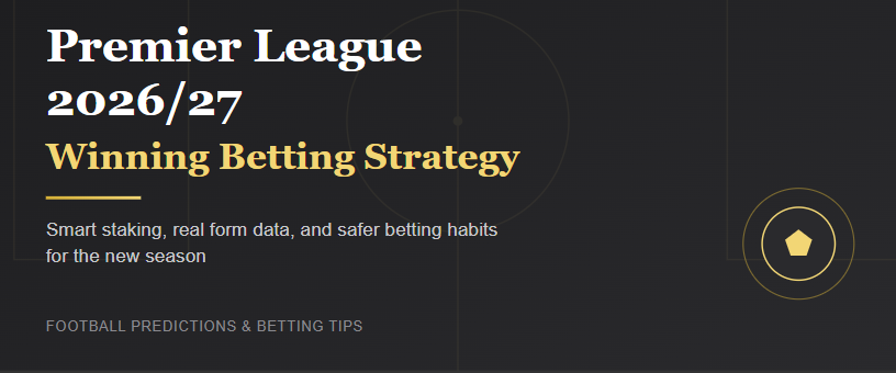 How to Win More Bets This Premier League 2026/27 S...